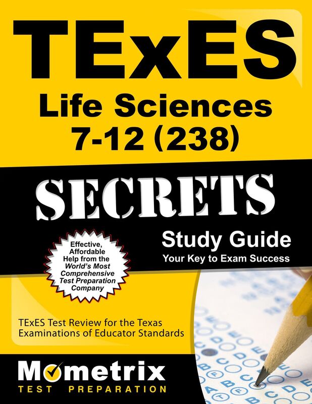 TExES Life Science 7-12 (238) Secrets Study Guide: TExES Test Review for the Texas Examinations of Educator Standards