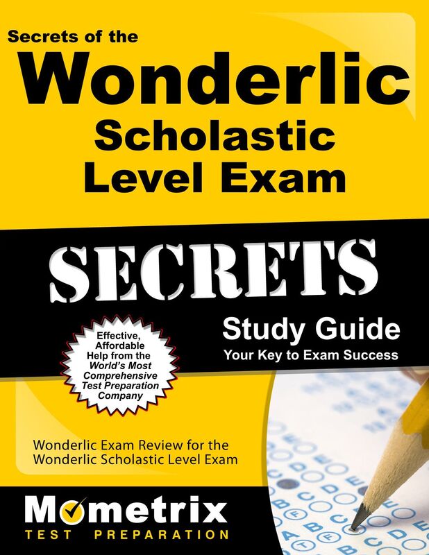 Secrets of the Wonderlic Scholastic Level Exam Study Guide: Wonderlic Exam Review for the Wonderlic Scholastic Level Exam