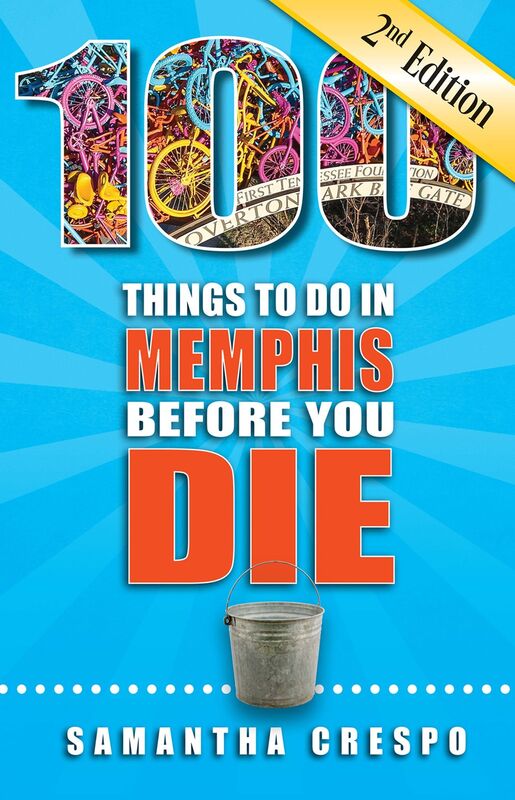 100 Things to Do in Memphis Before You Die, Second Edition