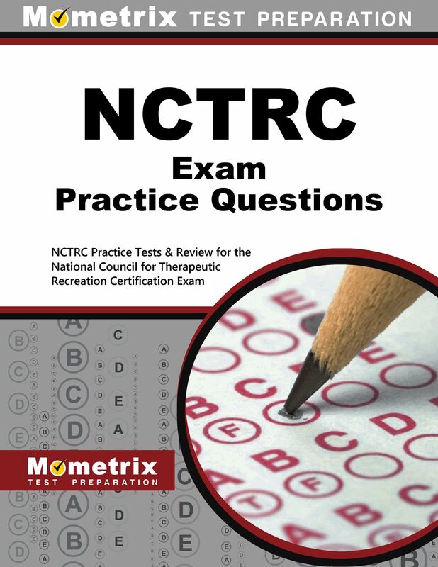 NCTRC Exam Practice Questions (First Set): NCTRC Practice Tests & Review for the National Council for Therapeutic Recreation Certification Exam