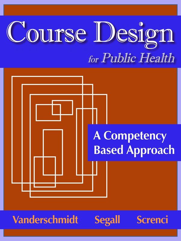 Course Design for Public Health: A Competency Based Approach