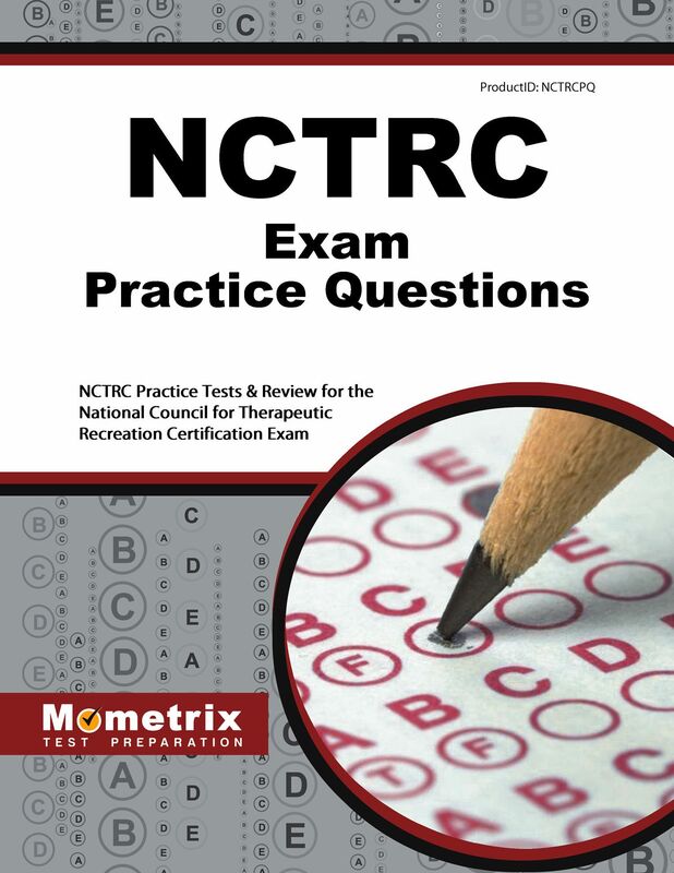 NCTRC Exam Practice Questions (Second Set): NCTRC Practice Tests & Review for the National Council for Therapeutic Recreation Certification Exam
