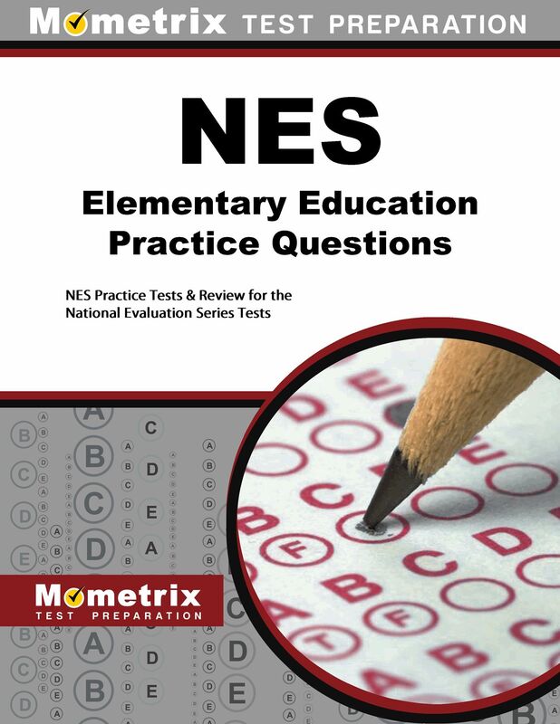 NES Elementary Education Practice Questions (First Set): NES Practice Tests & Review for the National Evaluation Series Tests
