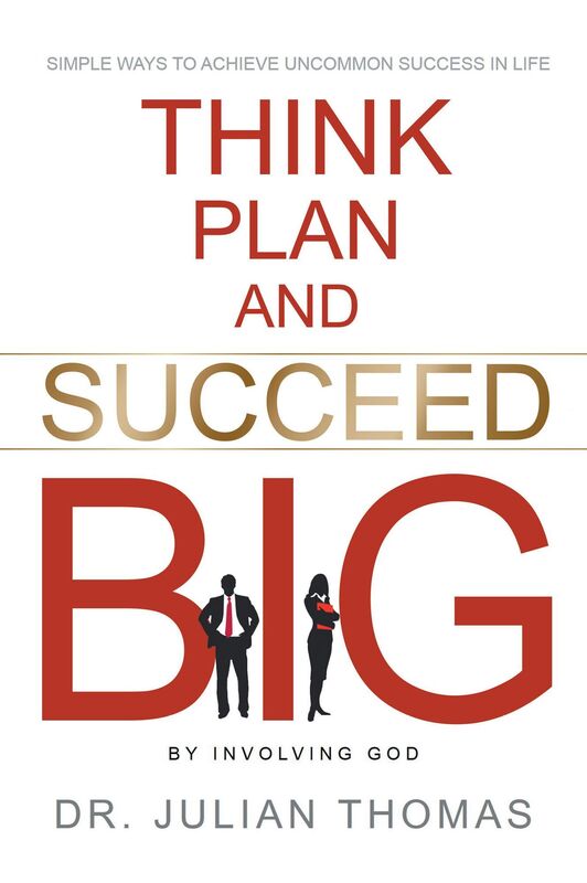 Think, Plan, and Succeed B.I.G. (By Involving God)
