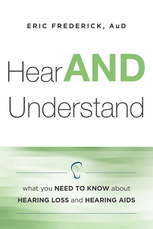 Hear AND Understand: What You Need to Know About Hearing Loss and Hearing Aids