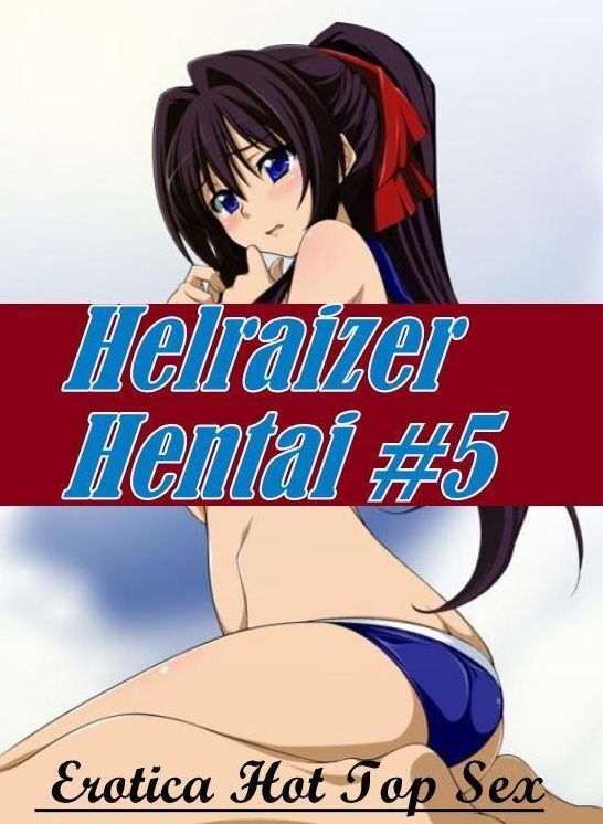 Erotica Photo: Erotica Hot Top Sex Helraizer Hentai #5 ( Erotic Photography, Erotic Stories, Nude Photos, Naked , Lesbian, She-male, Gay, Fetish, Bondage, Sex, Erotica, Hentai, Blow Job, Three-sum , XXX)