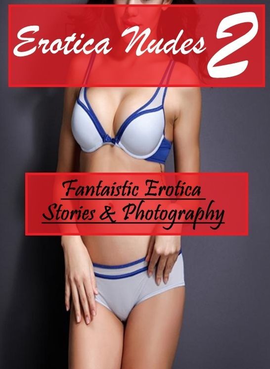 Confession: Fantaistic Erotica Stories & Photography Erotica Nudes 2 ( Erotic Photography, Erotic Stories, Nude Photos, Naked , Lesbian, She-male, Gay, Fetish, Bondage, Sex, Erotica, Hentai, Blow Job, Three-sum , XXX)