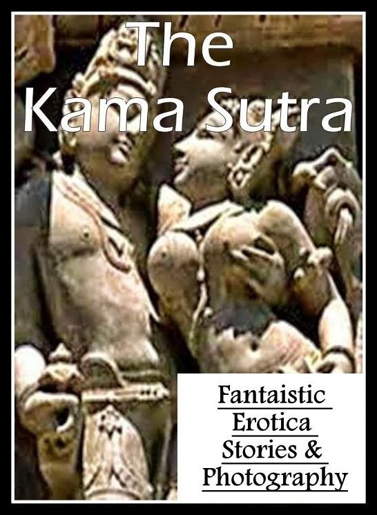 Breast: Fantaistic Erotica Stories & Photography The Kama Sutra ( Erotic Photography, Erotic Stories, Nude Photos, Naked , Lesbian, She-male, Gay, Fetish, Bondage, Sex, Erotica, Hentai, Blow Job, Three-sum , XXX)