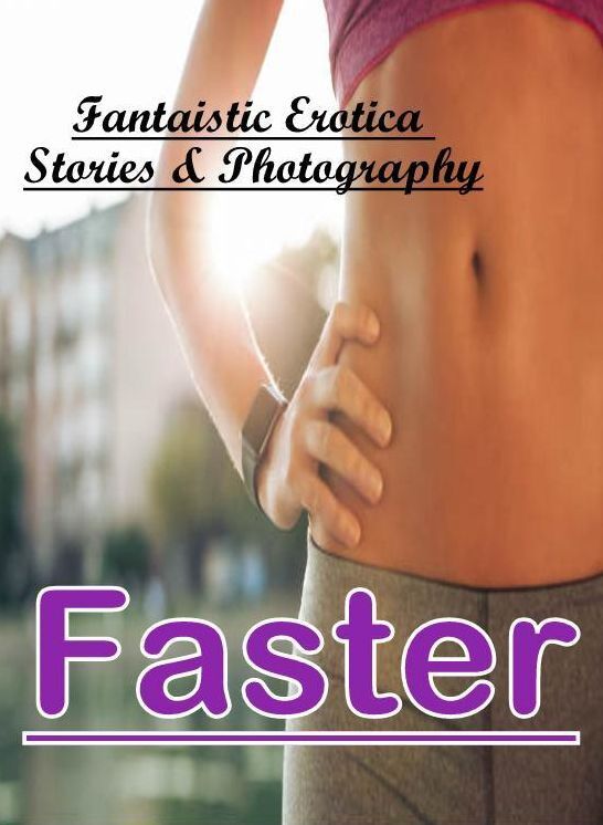 XXX: Fantaistic Erotica Stories & Photography Faster ( Erotic Photography, Erotic Stories, Nude Photos, Naked , Lesbian, She-male, Gay, Fetish, Bondage, Sex, Erotica, Hentai, Blow Job, Three-sum , XXX)