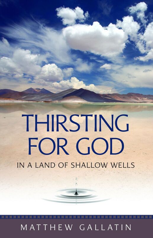 Thirsting for God in a Land of Shallow Wells