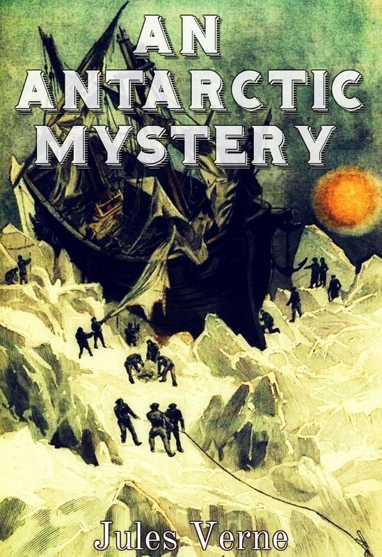An Antarctic Mystery (illustrated)