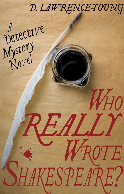 Who REALLY Wrote Shakespeare? A detective mystery novel