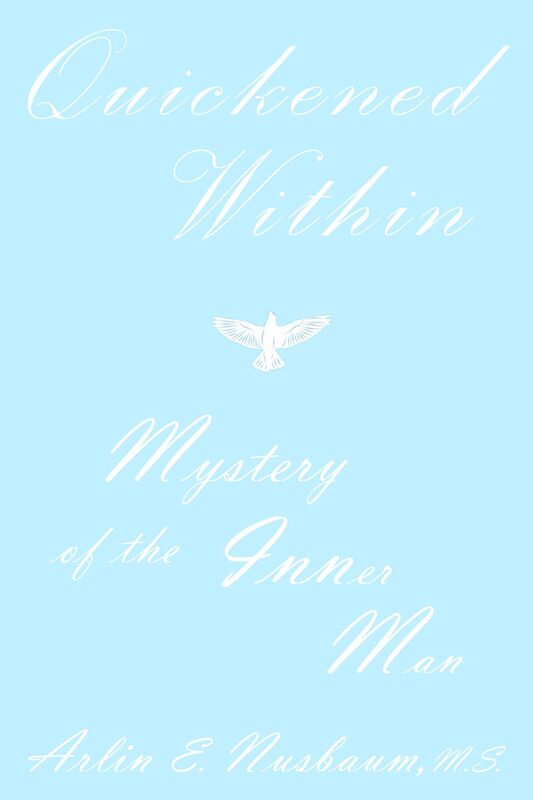 Quickened Within, Mystery of the Inner Man