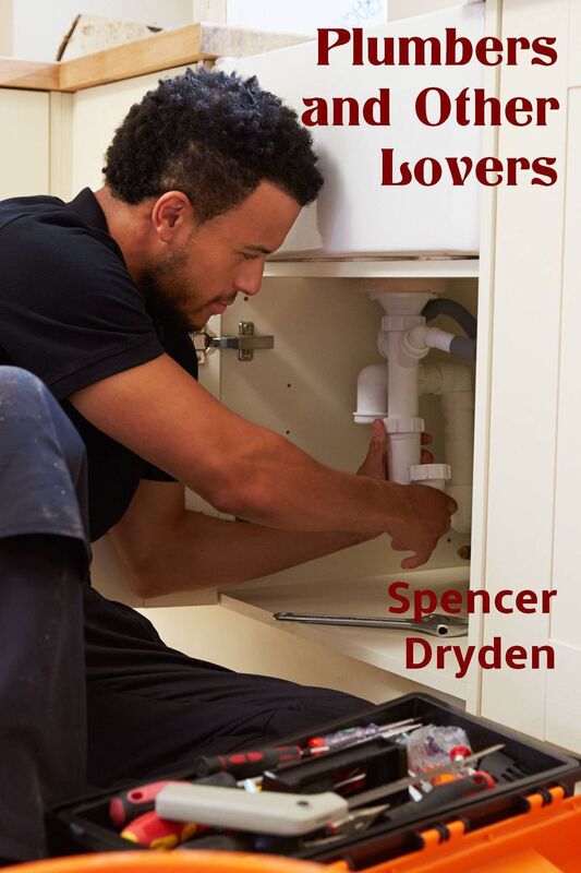 Plumbers and Other Lovers: Four Short Tales of Love, Lust, and Leaky Pipes