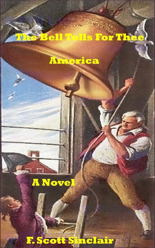 The Bell Tolls for Thee America: A Novel