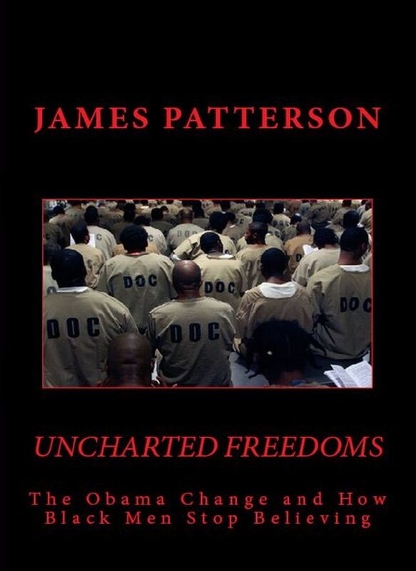 Uncharted Freedoms: The Obama Change and How Black Men Stop Believing