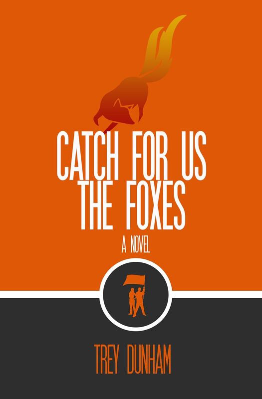 Catch For Us the Foxes