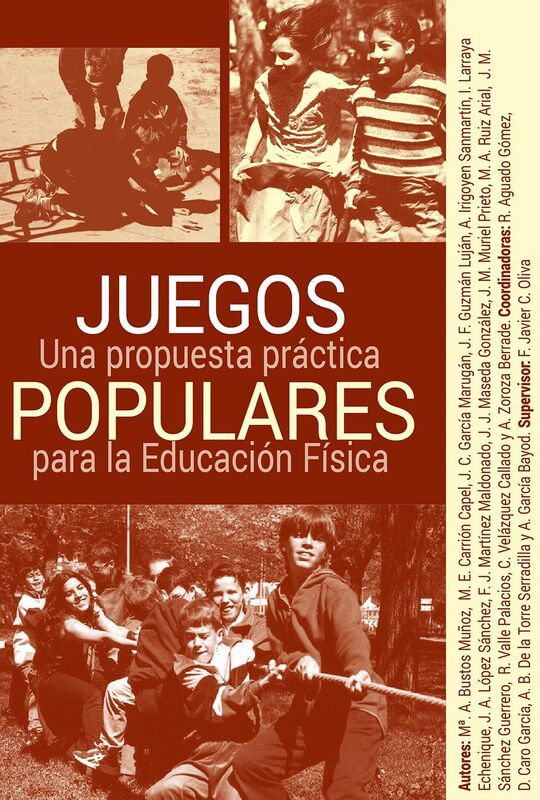 Juegos Populares. Una propuesta para la Educacion Fisica.