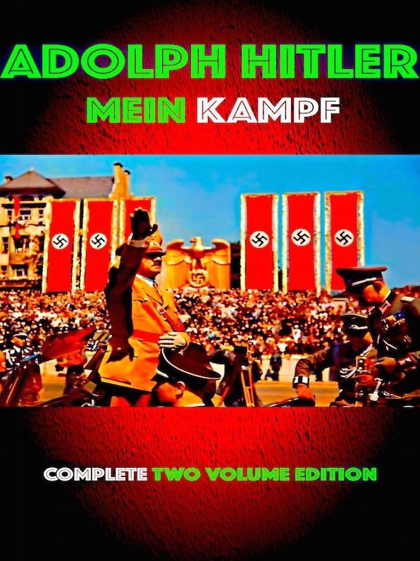 Adolph Hitler Mein Kampf [Complete Two Volume Edition]