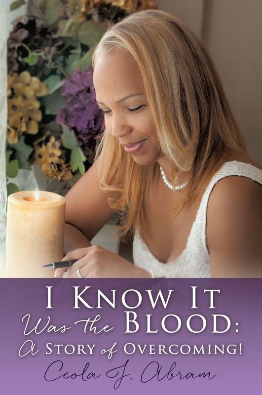 I Know It Was the Blood:A Story of Overcoming!