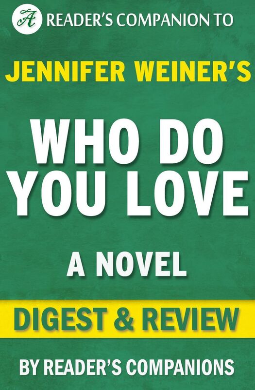 Digest & Review Who Do You Love by Jennifer Weiner