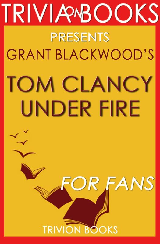 Trivia-On-Books Tom Clancy Under Fire: A Jack Ryan Jr. Novel by Grant Blackwood