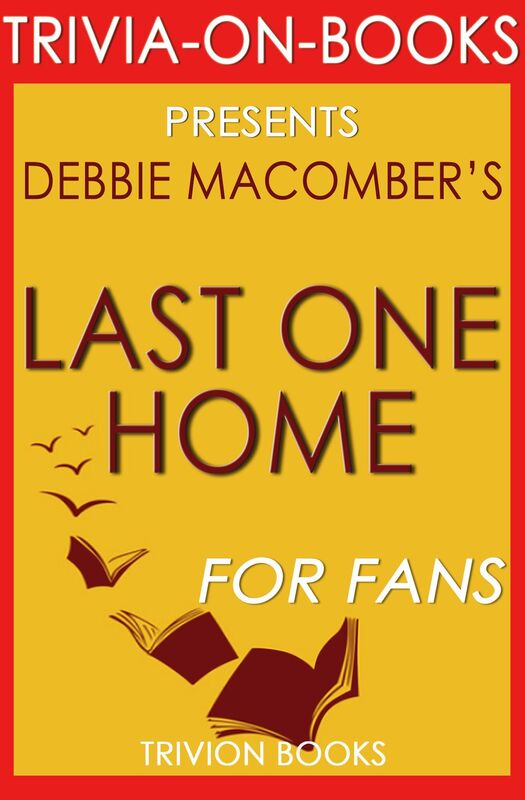 Trivia-On-Books Last One Home by Debbie Macomber