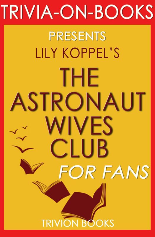 Trivia-On-Books The Astronaut Wives Club by Lily Koppel