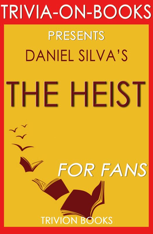 Trivia-On-Books The Heist by Daniel Silva