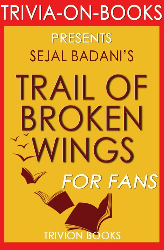 Trivia-On-Books Trail of Broken Wings by Sejal Badani