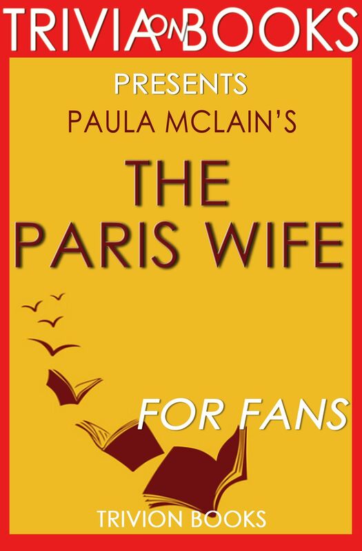 Trivia-On-Books The Paris Wife by Paula McLain