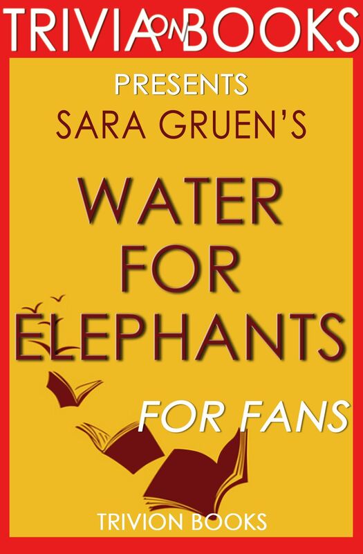 Trivia-On-Books Water for Elephants by Sara Gruen