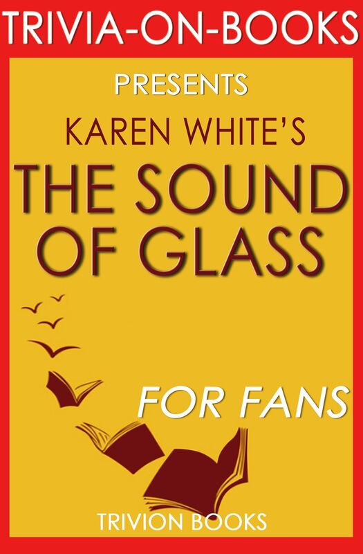Trivia-On-Books The Sound of Glass by Karen White