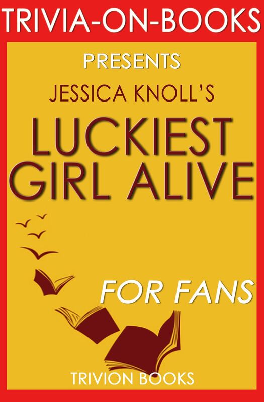 Trivia-On-Books Luckiest Girl Alive by Jessica Knoll