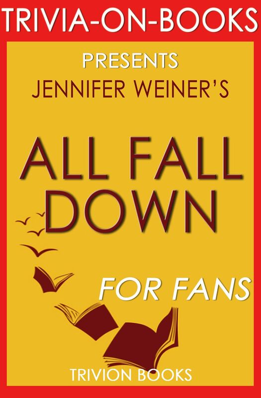 Trivia-On-Books All Fall Down by Jennifer Weiner