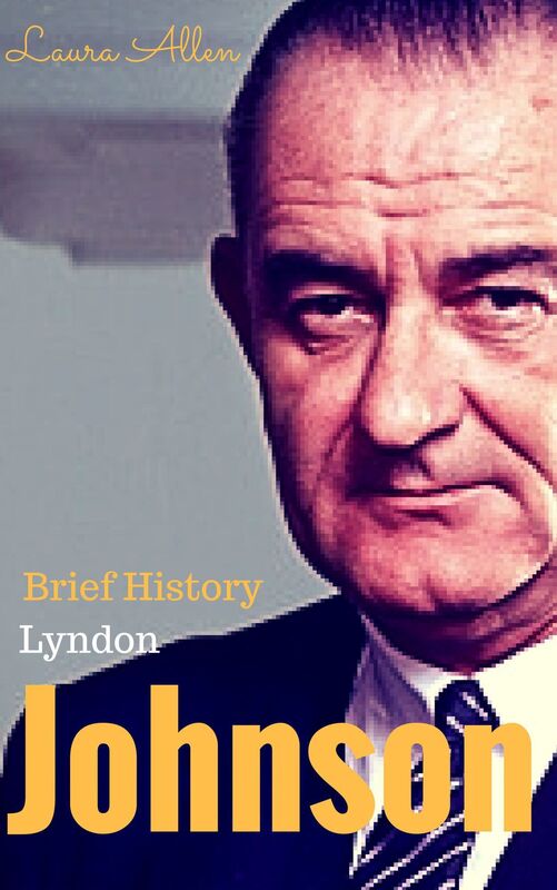 Brief history Lyndon Baines Johnson