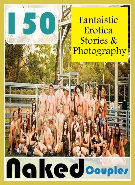 Domination: Fantaistic Erotica Stories & Photography 150 Naked Couples ( Erotic Photography, Erotic Stories, Nude Photos, Naked , Lesbian, She-male, Gay, Fetish, Bondage, Sex, Erotica, Hentai, Blow Job, Three-sum , XXX)