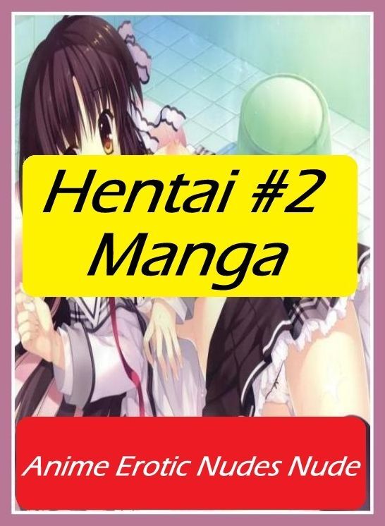 Confession: Fantaistic Erotica Stories & Photography Hentai #2 Manga Anime Erotic Nudes Nude ( Erotic Photography, Erotic Stories, Nude Photos, Naked , Lesbian, She-male, Gay, Fetish, Bondage, Sex, Erotica, Hentai, Blow Job, Three-sum , XXX)