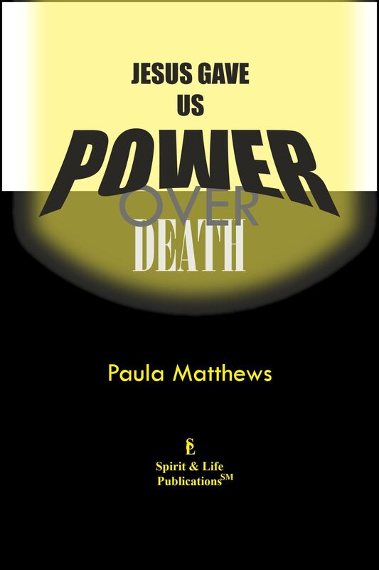 Jesus Gave Us Power Over Death