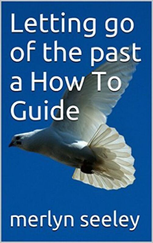 Letting go of the past a "How to" guide