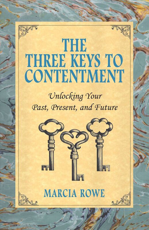 The Three Keys to Contentment: Unlocking Your Past, Present, and Future