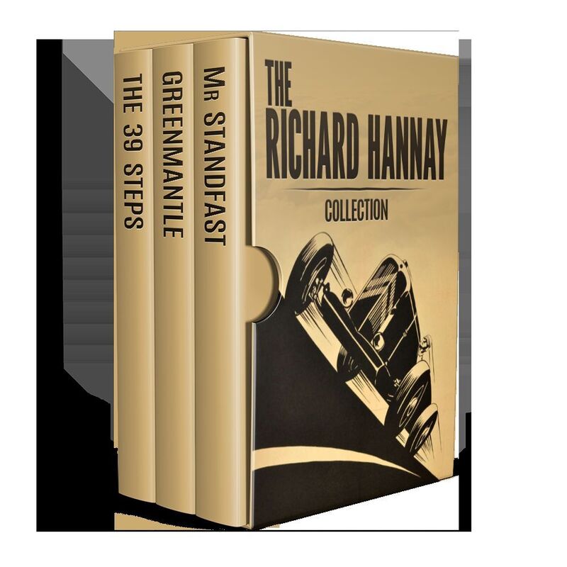 The Richard Hannay Collection The Thirty Nine Steps, Greenmantle and Mr Standfast