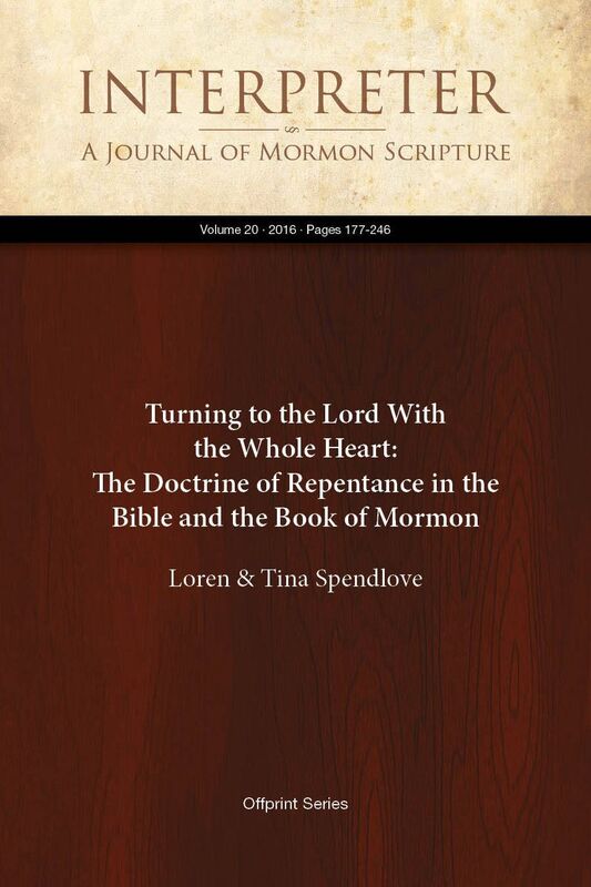 Turning to the Lord With the Whole Heart: The Doctrine of Repentance in the Bible and the Book of Mormon