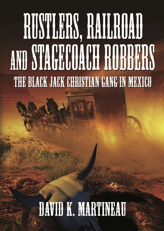 Rustlers, Railroad and Stage Coach Robbers