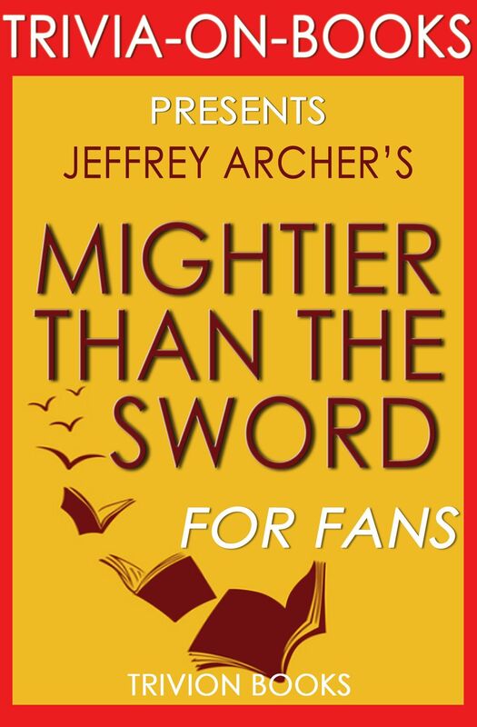Trivia-On-Books Mightier Than the Sword by Jeffrey Archer