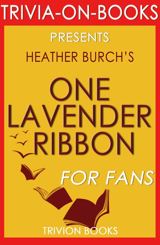 Trivia-On-Books One Lavender Ribbon by Heather Burch