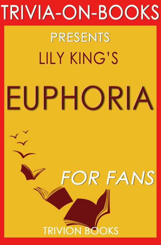 Trivia-On-Books Euphoria by Lily King