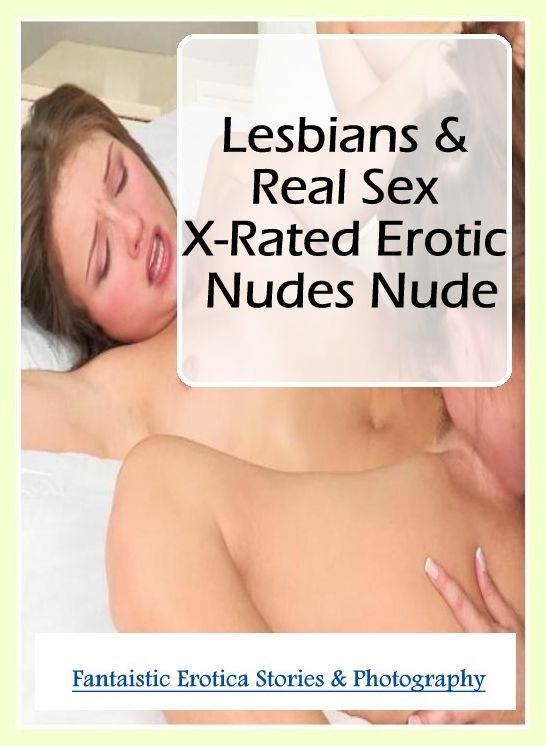 Submisive: Fantaistic Erotica Stories & Photography Lesbians & Real Sex X-Rated Erotic Nudes Nude ( Erotic Photography, Erotic Stories, Nude Photos, Naked , Lesbian, She-male, Gay, Fetish, Bondage, Sex, Erotica, Hentai, Blow Job, Three-sum , XXX)