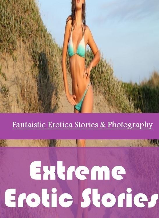 Submisive: Fantaistic Erotica Stories & Photography Extreme Erotic Stories ( Erotic Photography, Erotic Stories, Nude Photos, Naked , Lesbian, She-male, Gay, Fetish, Bondage, Sex, Erotica, Hentai, Blow Job, Three-sum , XXX)