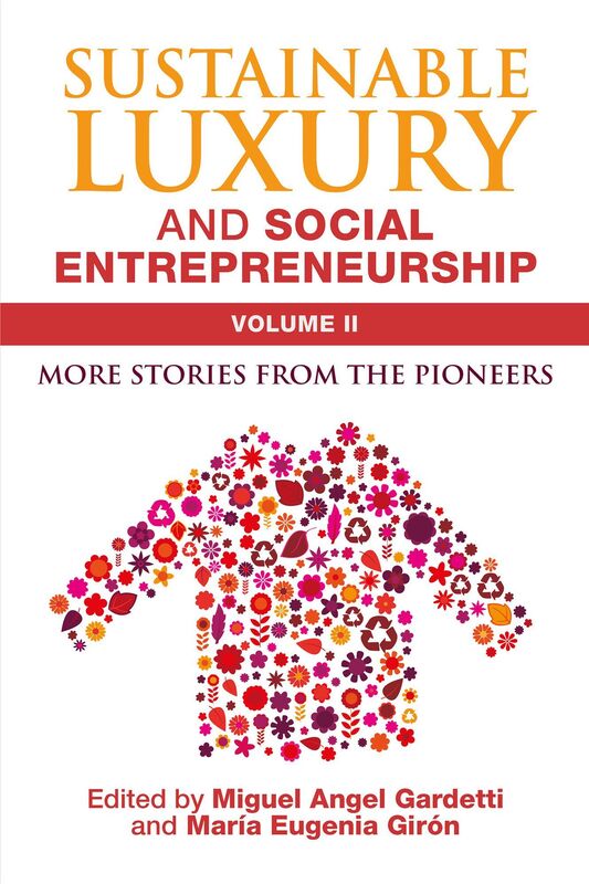 Sustainable Luxury and Social Entrepreneurship Volume II